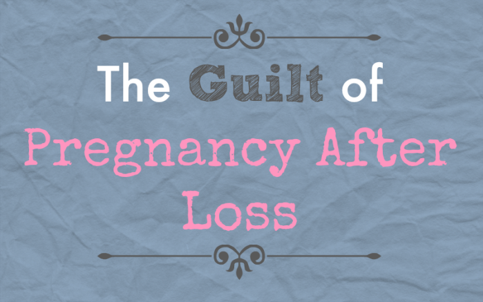 The Guilt of Pregnancy After Loss - My Mama Adventure
